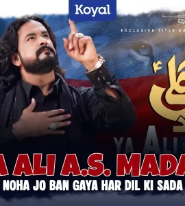 Ya Ali A.S. Madad Noha