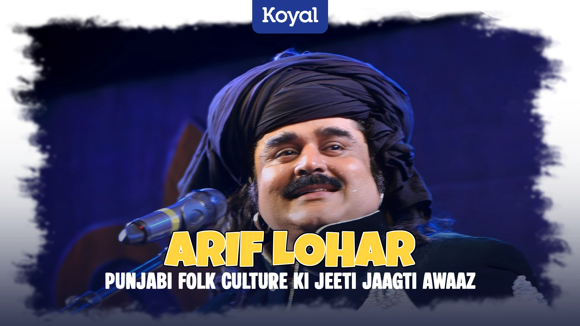 Arif Lohar Punjabi Folk Culture Ki Jeeti Jaagti Awaaz
