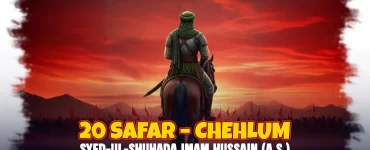 20-Safar-–-Chehlum-Syed-ul-Shuhada-Imam-Hussain-(A.S)