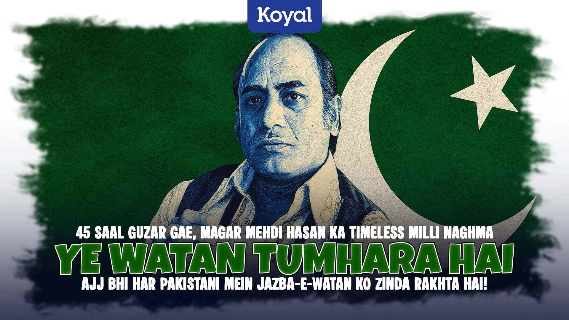 45 Saal Guzar Gae, Magar Mehdi Hasan Ka Timeless Milli Naghma “Ye Watan Tumhara Hai” Ajj Bhi Har Pakistani Mein Jazba-e-Watan Ko Zinda Rakhta Hai