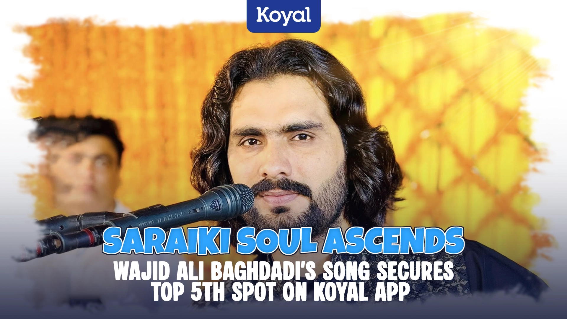 Saraiki Soul Ascends Wajid Ali Baghdadi's Song Secures Top 5th Spot on Koyal