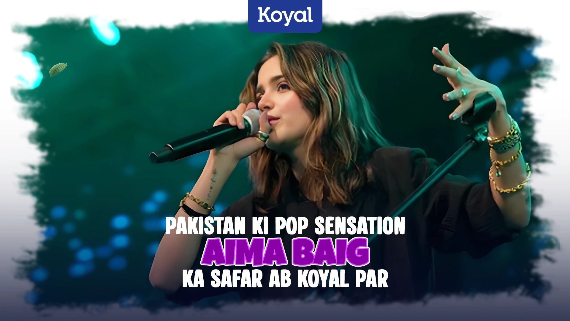 Aima Baig Ka Safar Ab Koyal Par