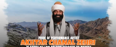Pride of Performance Artist Akhtar Chanal Zehri Ki Aawaz Aaj Bhi Balochi Saqaafat Ka Markaz