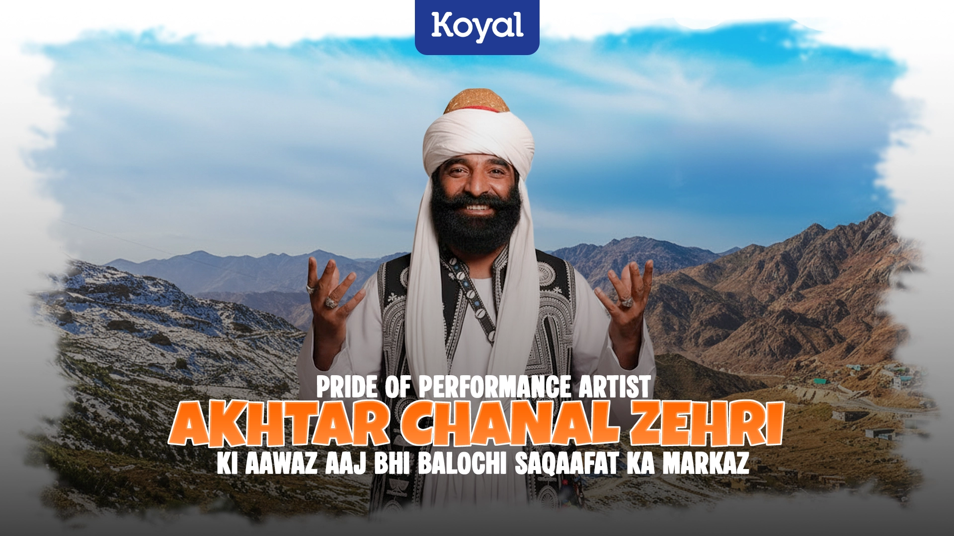 Pride of Performance Artist Akhtar Chanal Zehri Ki Aawaz Aaj Bhi Balochi Saqaafat Ka Markaz