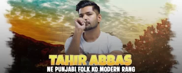 Tahir Abbas Ne Punjabi Folk Ko Modern Rang Mein Dal Kar Di Nayi Pehchaan
