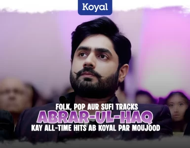 Folk, Pop Aur Sufi Tracks Abrar-ul-Haq Kay All-Time Hits Ab Koyal Par Moujood