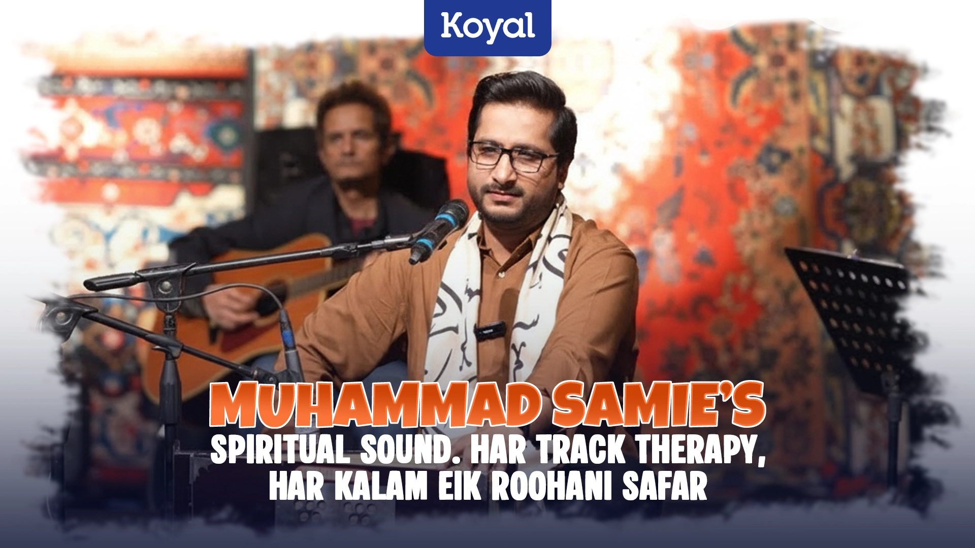 Muhammad Samie’s Spiritual Sound Har Track Therapy, Har Kalam Eik Roohani Safar